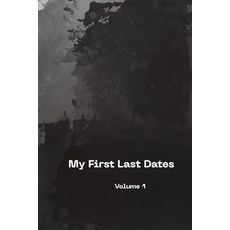 (영문도서)My First Last Dates Paperback, Independently Published, English, 9798290057484