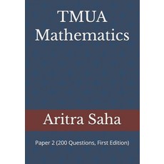 (영문도서)TMUA Mathematics: Paper 2 (200 Questions First Edition) Paperback, Independently Published, English, 9798276245133