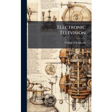 (영문도서)Electronic Television Hardcover, Hutson Street Press, English, 9781024109757