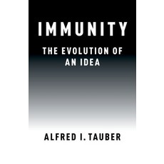 (영문도서) Immunity: The Evolution of an Idea Hardcover, Oxford University Press, USA, English, 9780190651244