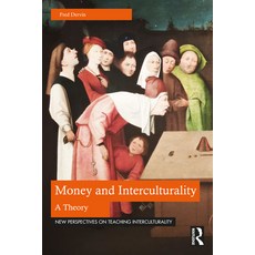 (영문도서)Money and Interculturality: A Theory Paperback, Routledge, English, 9781041092261
