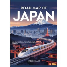 (英文圖書)Road Map of Japan: The Ultimate Guide to Exploring Cities Culture and Hidden P... 平裝版, Independently Published, 英文