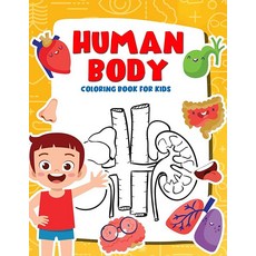 Human Body Coloring Book for Kids: My First Human Body Parts and human anatomy coloring book for k, Human Body Coloring Book for K