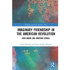 Imaginary Friendship in the American Revolution: John Adams and Jonathan Sewall Hardcover, Routledge, English, 9781138703827