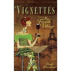 (英文圖書)Vignettes from My French Village 精裝版, Proving Press, 英文