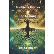 (英文圖書)Michael's Journey to The Knowing: A Journey of Self Discovery - Spiritual Awaken... 平裝版, Independently Published, 英文