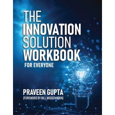 (영문도서)The Innovation Solution Workbook: For Everyone! Paperback, Praveen Gupta, English, 9798900191270