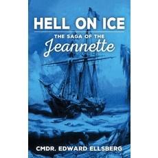 (영문도서) Hell on Ice: The Saga of the Jeanette Paperback, Pathfinder Books, English, 9781088144923