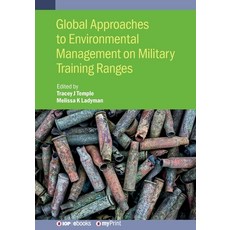 (영문도서)Global Approaches to Environmental Management on Military Training Ranges Paperback, Institute of Physics Publis..., English, 9780750319386