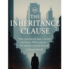 (영문도서)The Inheritance Clause Paperback, Independently Published, English, 9798289839978