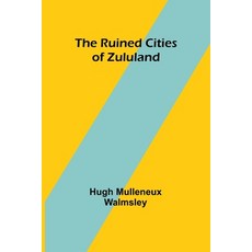(영문도서) The Ruined Cities of Zululand Paperback, Alpha Edition, English, 9789357939775
