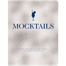 (영문도서) Mocktails: A Collection of Low-Proof No-Proof Cocktails Hardcover, Cider Mill Press, English, 9781646434497