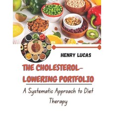 (영문도서)The Cholesterol-Lowering Portfolio: A Systematic Approach to Diet Therapy Paperback, Independently Published, English, 9798274678605