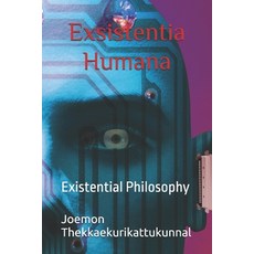 (영문도서)Exsistentia Humana: Existential Philosophy Paperback, Independently Published, English, 9798290292144