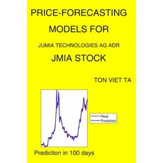 Price-Forecasting Models for Jumia Technologies Ag ADR JMIA Stock Paperback, Independently Published, English, 9798559659824