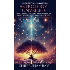 (영문도서)Astrology Unveiled: Revealing the Hidden Wisdom of Planets and the Inner Sky Ser... Hardcover, Shree Shambav Ink & Imagina..., English, 9789354698521