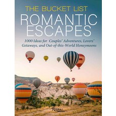 (영문도서)The Bucket List Romantic Escapes: 1000 Ideas for Couples' Adventures Lovers' Ge... Hardcover, Rizzoli Universe, English, 9780789346308