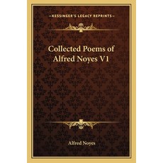 (영문도서) Collected Poems of Alfred Noyes V1 Paperback, Kessinger Publishing, English, 9781162803890