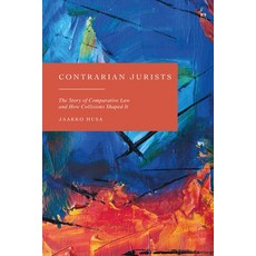 (영문도서)Contrarian Jurists: The Story of Comparative Law and How Collisions Shaped It Hardcover, Hart Publishing, English, 9781509985562