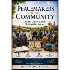 (영문도서)Peacemakers of the Community: Faith Culture and Restorative Justice Paperback, Independently Published, English, 9798196178894