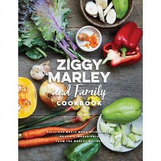 (영문도서) Ziggy Marley and Family Cookbook: Delicious Meals Made with Whole Organic Ingredients from t... Hardcover, Akashic Books, English, 9781617754838