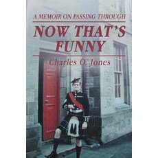 (영문도서) Now That'S Funny: A Memoir on Passing Through Paperback, iUniverse, English, 9781532058684