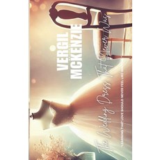 (英文圖書)The Wedding Dress That Never Was: "Learning That Love Should Never Feel Like Wai... 平裝版, Independently Published, 英文