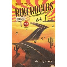 (영문도서)Roy Rogers in the Twenty-First Century Book 2 Paperback, Mox Nix Press, English, 9798901195130