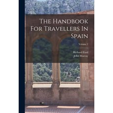 (영문도서) The Handbook For Travellers In Spain; Volume 2 Paperback, Legare Street Press, English, 9781017253221