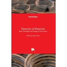 (영문도서) Elasticity of Materials: Basic Principles and Design of Structures Hardcover, Intechopen, English, 9781789849271