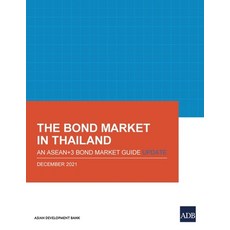 (영문도서) The Bond Market in Thailand: An ASEAN+3 Bond Market Guide Update: An ASEAN+3 Bond Market Guid... Paperback, Asian Development Bank, English, 9789292691936