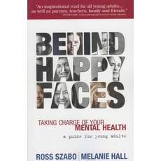 (영문도서)Behind Happy Faces: Taking Charge of Your Mental Health Paperback, Taylor Trade Publishing, English, 9781566253055