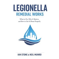 (영문도서)Legionella Remedial Works: What to Fix Why It Matters and How to Get It Done P... Paperback, Independently Published, English, 9798244735925