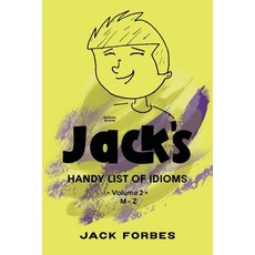 (영문도서) Jack's Handy List of Idioms: Vol. 2 M - Z Paperback, Jafo Publishing, English, 9798986877433