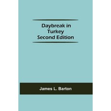 (영문도서)Daybreak In Turkey Second Edition Paperback, Alpha Edition, English, 9789354593215