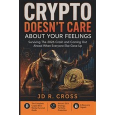 (英文圖書)Crypto Doesn't Care About Your Feelings: Surviving the 2026 Crash and Coming Out... 平裝版, Independently Published, 英文