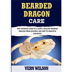 (英文圖書)Bearded Dragon Care: The Ultimate Guide To A Happy Healthy Bearded Dragon: From... 平裝版, Independently Published, 英文