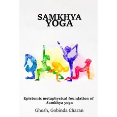 (영문도서) Epistemic Metaphysical Foundation of Samkhya Yoga Ethics Paperback, Mab-India, English, 9787936345207