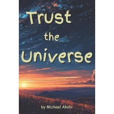 (英文圖書)Trust the Universe 平裝版, Independently Published, 英文