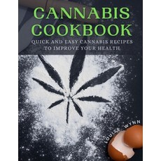 Cannabis Cookbook: Quick and Easy Cannabis Recipes to Improve Your Health Paperback, Independently Published, English, 9798748494243
