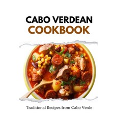 (영문도서) Cabo Verdean Cookbook: Traditional Recipes from Cabo Verde Paperback, Independently Published, English, 9798876618832