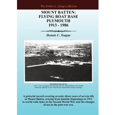 (영문도서)Mount Batten: Flying Boat Base Plymouth 1913 - 1986 Paperback, Arthur L Clamp Publishing, English, 9781918277326