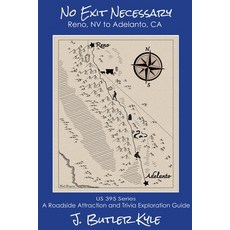 (영문도서) No Exit Necessary: Reno NV to Adelanto CA Paperback, Nomad Publications NV, English, 9798986968612