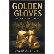 (영문도서)Golden Gloves Paperback, Power Punch Publishing, English, 9798295456602