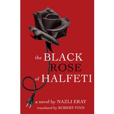 The Black Rose of Halfeti Paperback, Ctr for Middle Eastern Stud..., English, 9781477313091