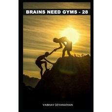 Brains Need Gyms - 28 Paperback, Independently Published