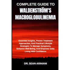 (영문도서)Complete Guide to Waldenström's Macroglobulinemia: Essential Insights Proven Tr... Paperback, Independently Published, English, 9798290157108