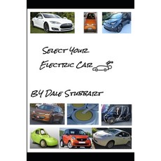 (영문도서) Select Your Electric Car Paperback, Independently Published, English, 9781726889629