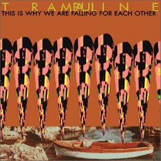 [CD] 트램폴린 (Trampauline) 2집 - This Is Why We Are Falling For Each Other