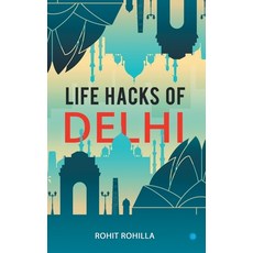 (영문도서)Life Hacks of Delhi Paperback, Bluerose Publishers, English, 9789356111134